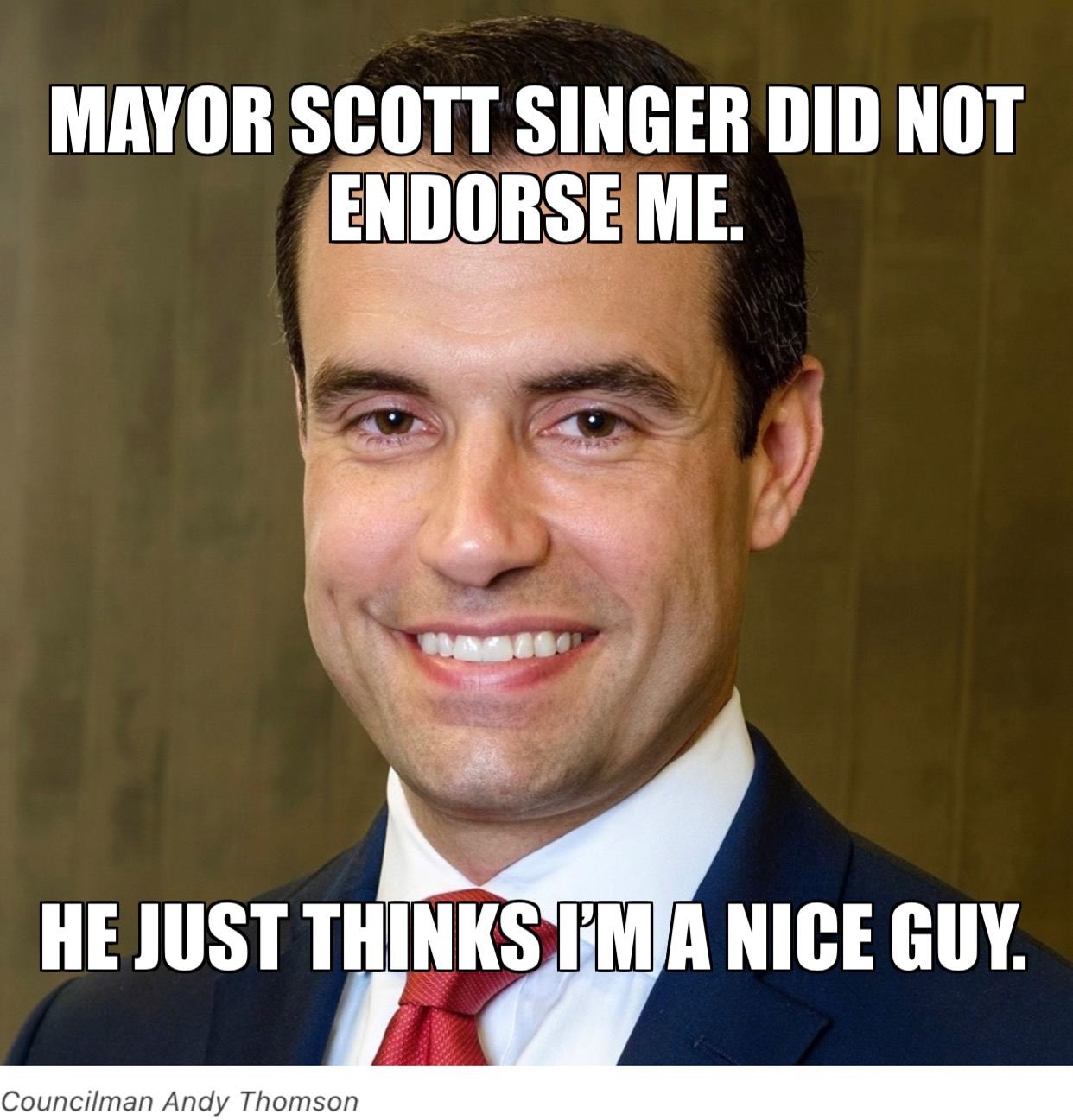 Mayor Scott Singer likes Andy Thomson